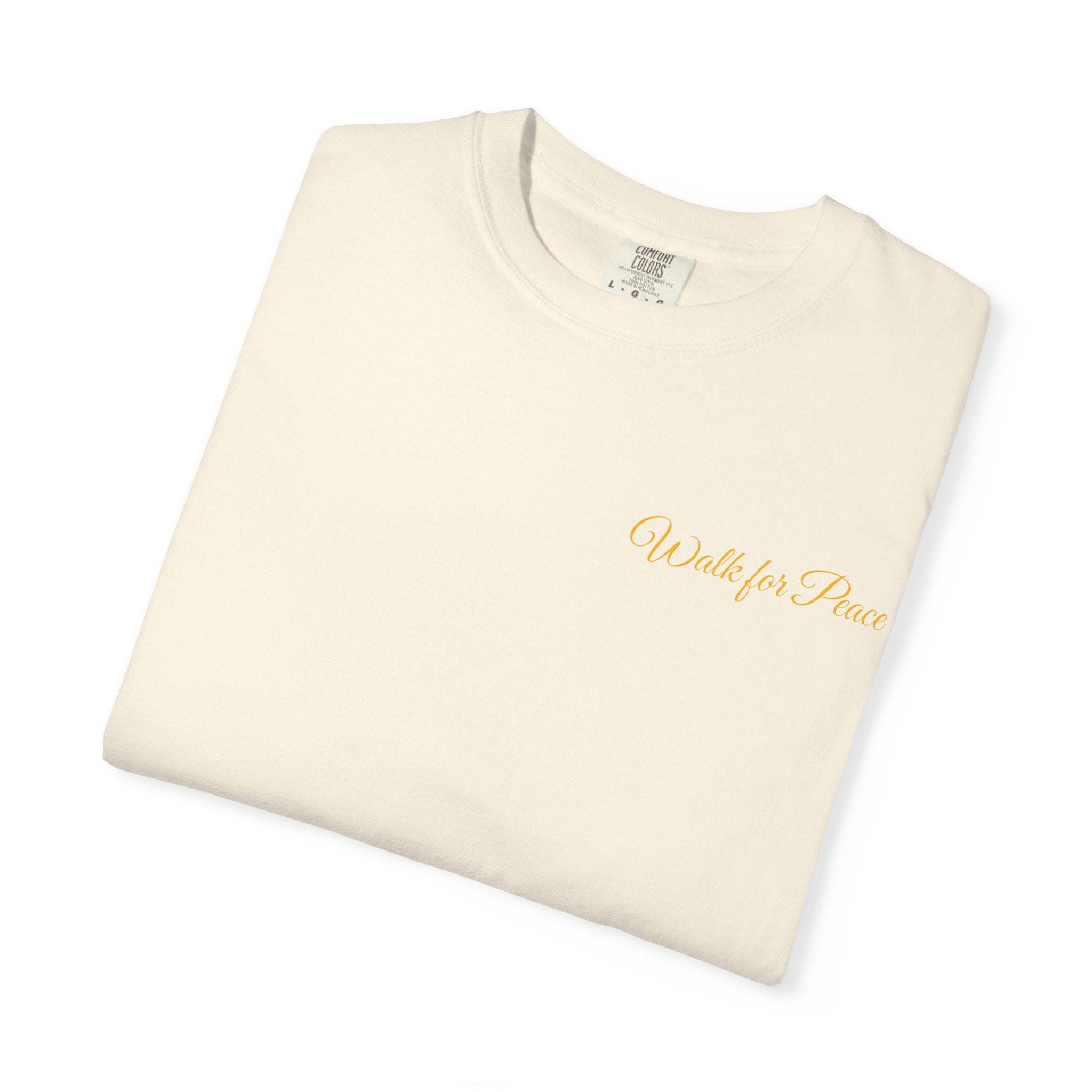"Walk for Peace," Back design, Unisex Garment-Dyed T-shirt