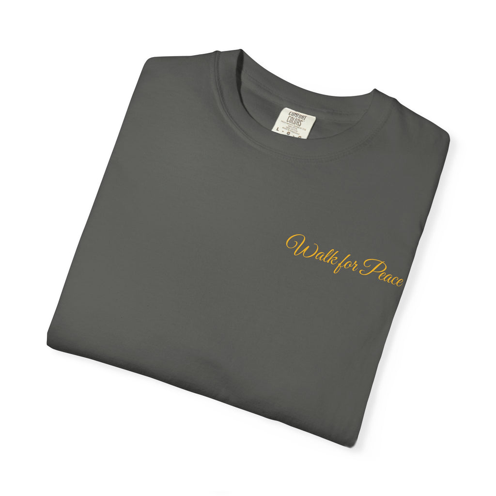 "Walk for Peace," Back design, Unisex Garment-Dyed T-shirt