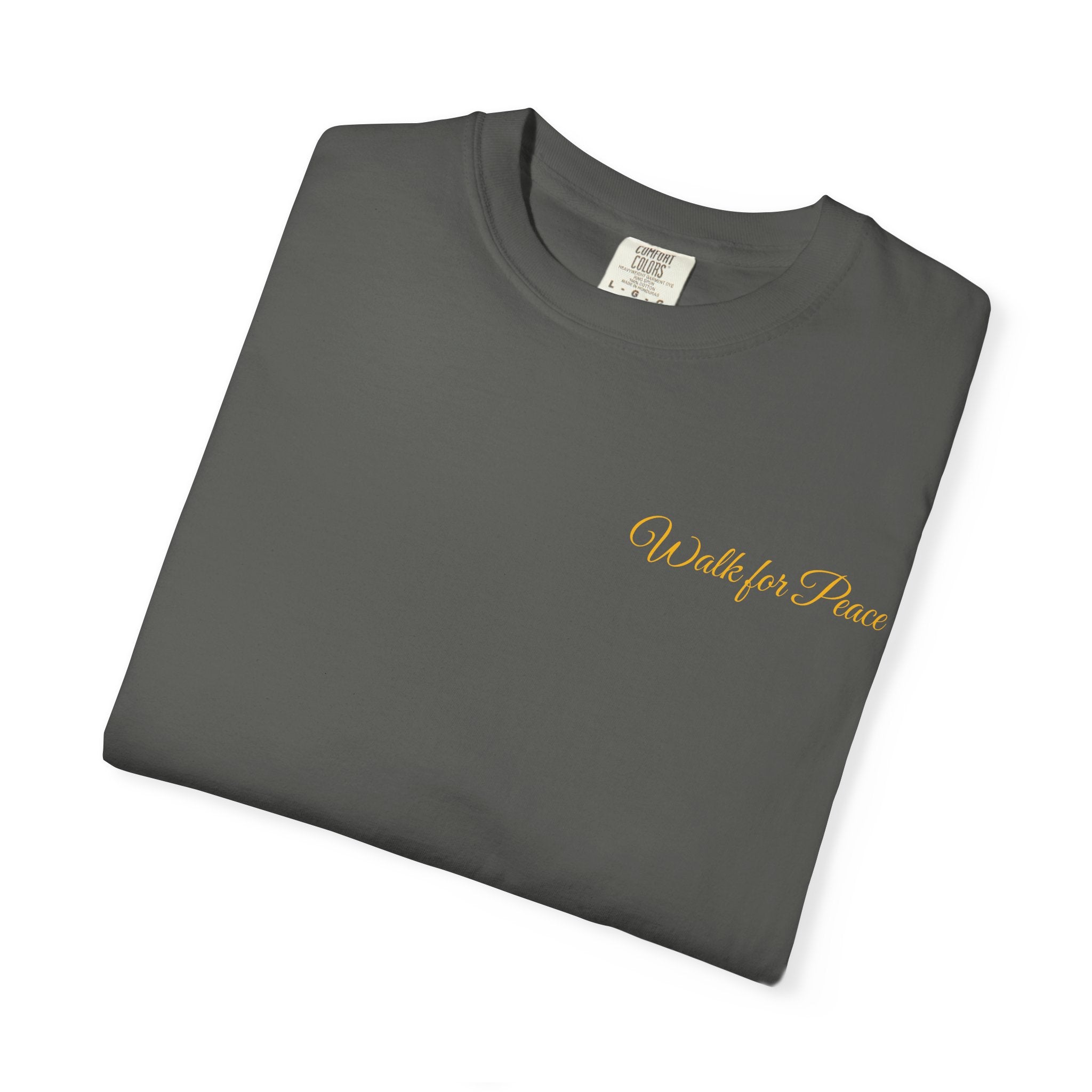 "Walk for Peace," Back design, Unisex Garment-Dyed T-shirt