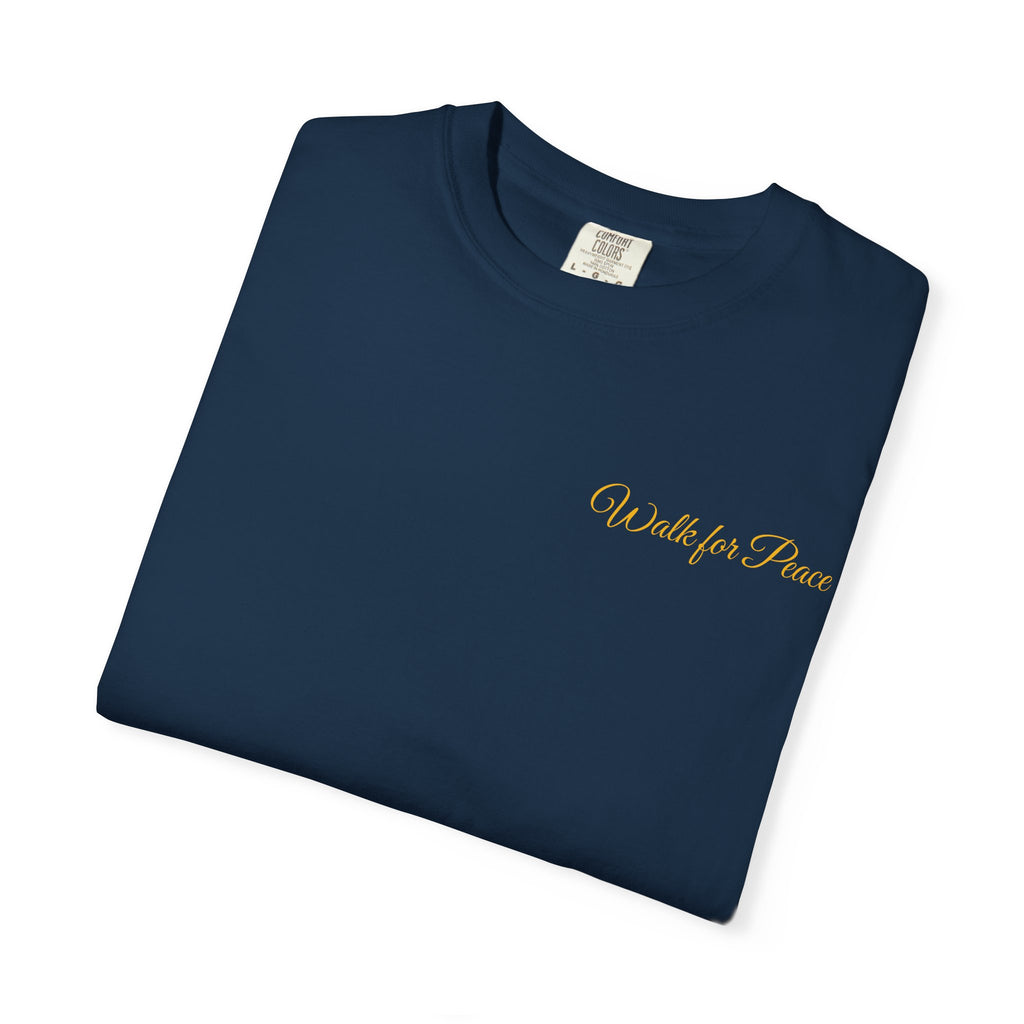 "Walk for Peace," Back design, Unisex Garment-Dyed T-shirt