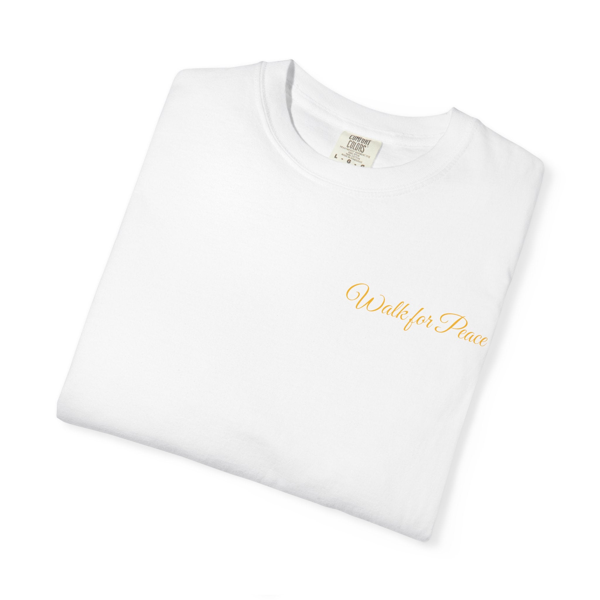 "Walk for Peace," Back design, Unisex Garment-Dyed T-shirt