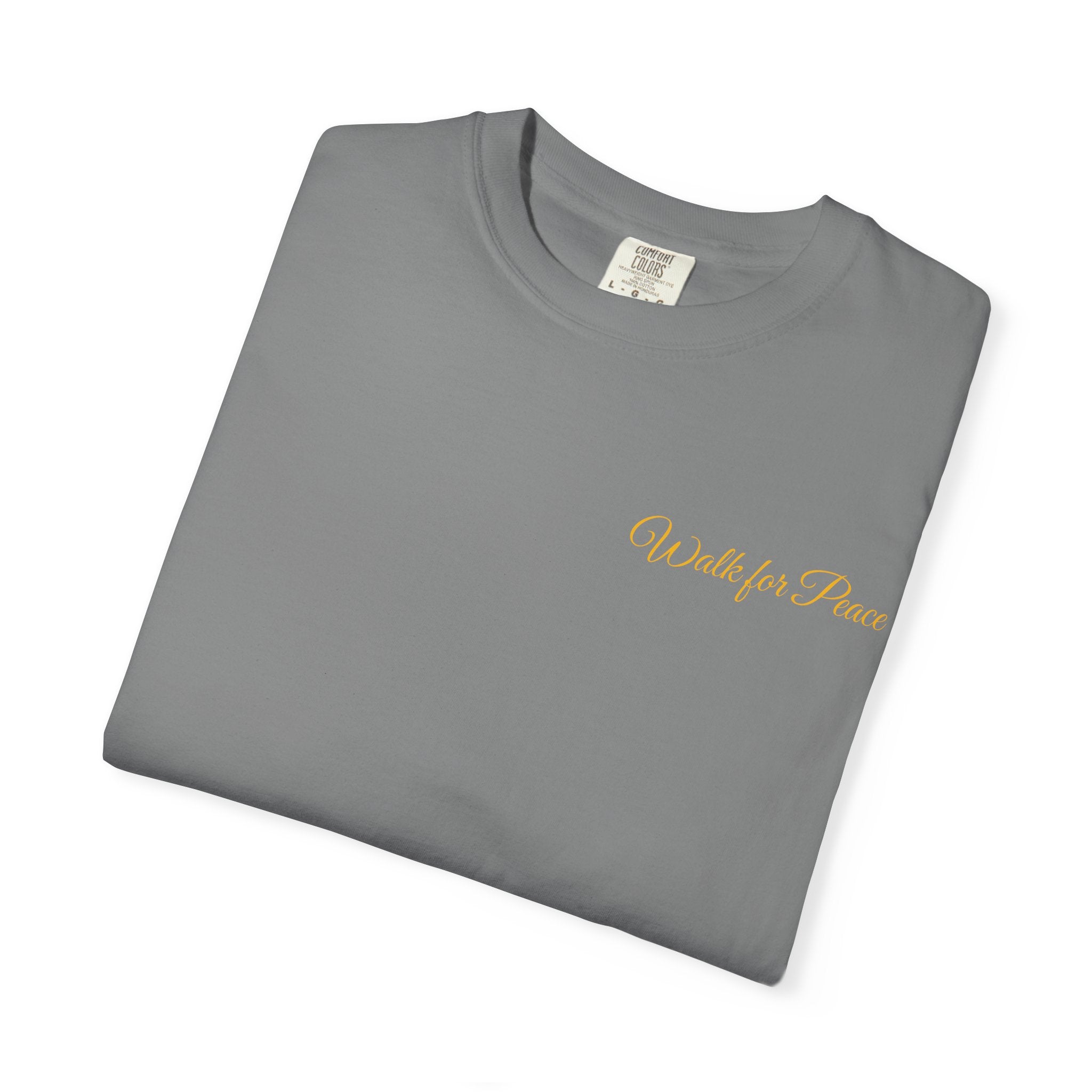 "Walk for Peace," Back design, Unisex Garment-Dyed T-shirt