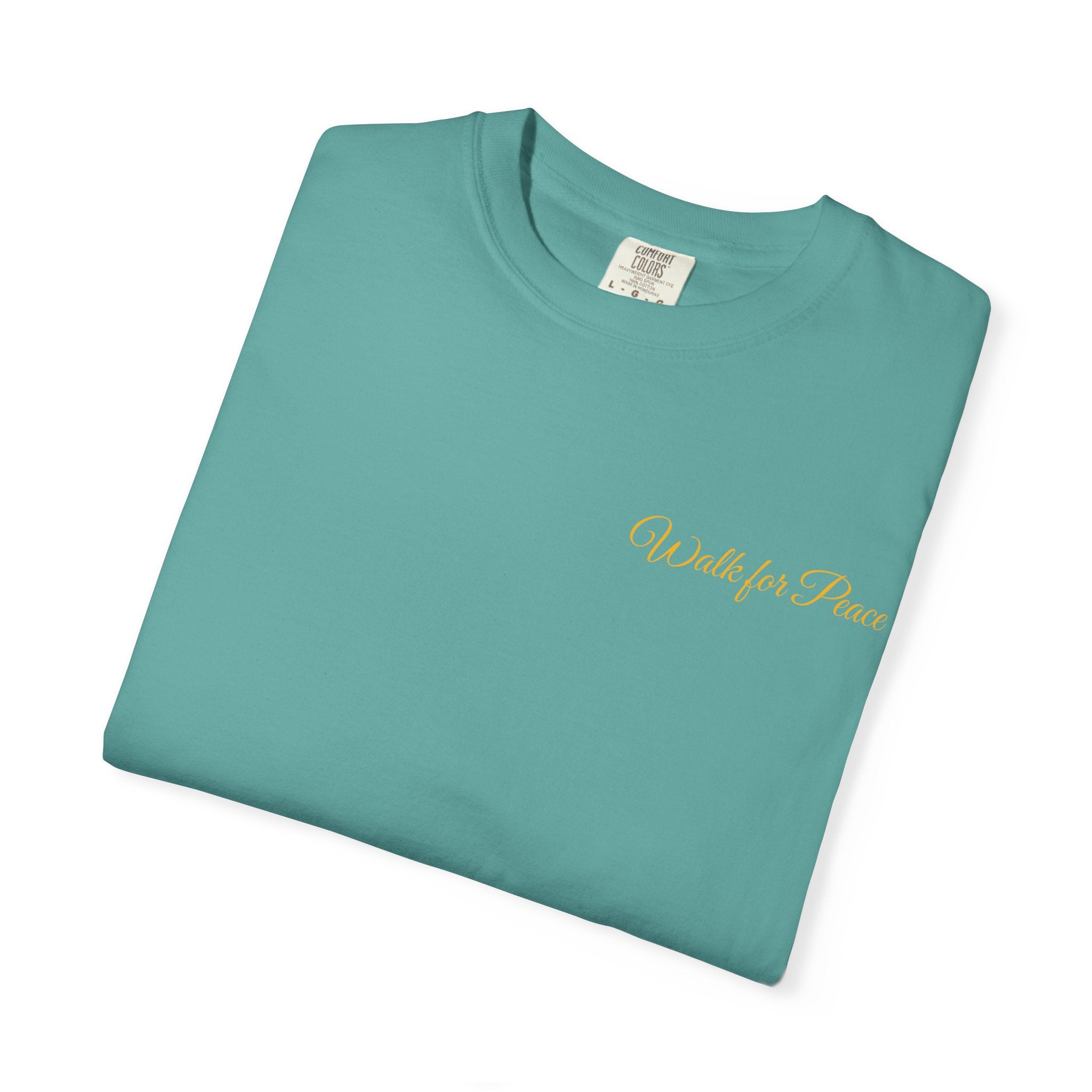 "Walk for Peace," Back design, Unisex Garment-Dyed T-shirt